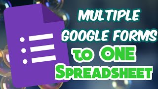 Adding Multiple Google Forms to One Spreadsheet [upl. by Yelrehs160]