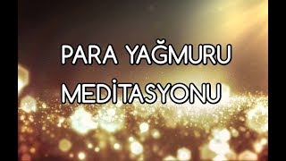 Para Yağmuru Meditasyonu [upl. by Bramwell]