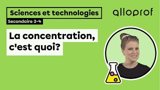 C’est quoi… La concentration  Sciences et technologies  Alloprof [upl. by Gennaro739]