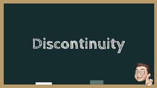 Discontinuity  Calculus 1 [upl. by Nicholson]