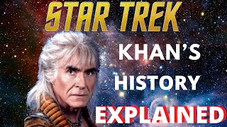 Star Trek  Khans History [upl. by Nwahsyar370]