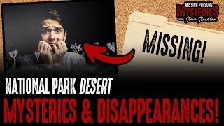 National Park DESERT Mysteries amp Disappearances [upl. by Sylvanus]