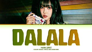 YUJU DALALA Lyrics Color Coded Lyrics [upl. by Collar]