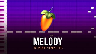 FL STUDIO • How to Make A Melody in Under 10 Minutes [upl. by Atterg]