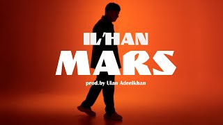 IL’HAN  MARS  Official Music Video [upl. by Hibben]