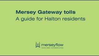 Mersey Gateway tolls – a guide for Halton residents [upl. by Akemehs860]