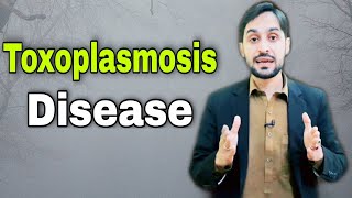 Toxoplasmosis  Toxoplasmosis Test  Toxoplasmosis Transmission [upl. by Farrah]