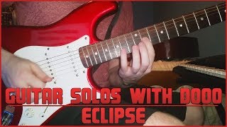 Guitar Solos With Dooo 3  Eclipse [upl. by Norm]