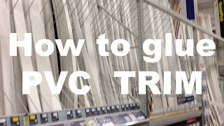 How to Glue PVC Boards Trim amp Moulding [upl. by Inalial]