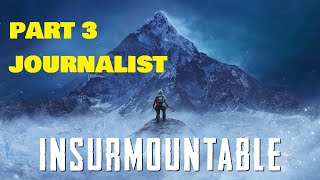 Insurmountable  Part 3  Journalist  Gameplay Walkthrough 4K [upl. by Ayar503]