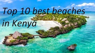 Top 10 Best Beaches in Kenya [upl. by Iralav]