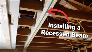 How to Install a Recessed Beam after Removing a Load Bearing Wall [upl. by Molahs745]