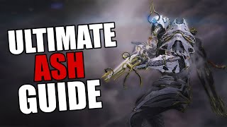 Warframe  Complete Ash Guide  BUILDSHOW TO PLAY [upl. by Siulegroj726]