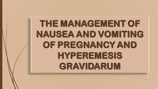 RCOG GUIDELINE The Management of Nausea and Vomiting of Pregnancy and Hyperemesis Gravidarum Part 1 [upl. by Aihsatan974]