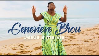 Geneviève BROU  JÉSUS a ma vie  Clip officiel [upl. by Gradey]