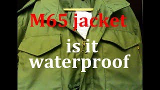 M65 jacket waterproof test  also attaching the M65 parka hood [upl. by Cowen713]