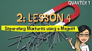 2 LESSON 4 SEPARATING MIXTURES USING A MAGNET [upl. by Clevie]