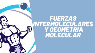 Fuerzas Intermoleculares Polaridad  Geometría molecular [upl. by Sibie]