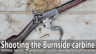 The Civil War Burnside carbine  shooting history and impact [upl. by Koressa109]