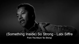 Something Inside So Strong  Labi Siffre With Lyrics Below [upl. by Corsiglia482]