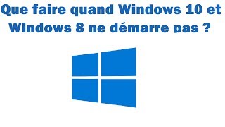 Que faire quand Windows 10 ou Windows 8 ne démarre plus [upl. by Nathanil]