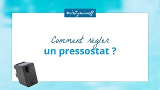 Tutoriel  Comment régler un pressostat [upl. by Igal846]