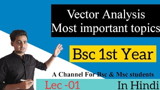 Vector Analysis 01  Bsc 1st year  Kumaun university  Physics  maths [upl. by Niatsirhc368]