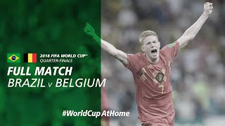 Brazil v Belgium  2018 FIFA World Cup  Full Match [upl. by Llemart]