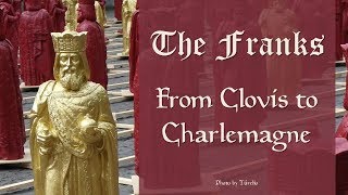 The Franks from Clovis to Charlemagne [upl. by Schilling]