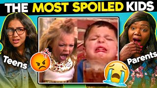 Teens And Parents React To The Most Spoiled Kids Ever [upl. by Eetak]