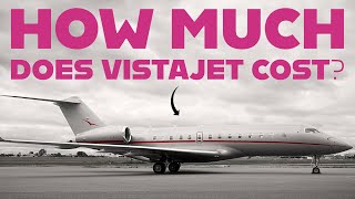 How Much Does VistaJet Cost [upl. by Strohben]