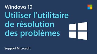 Comment utiliser l’utilitaire de résolution des problèmes Windows  Microsoft  Windows 10 [upl. by Maiga]