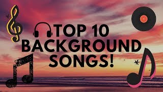 TOP 10 BACKGROUND SONGSNON COPYRIGHTNCS2022 [upl. by Allemac]