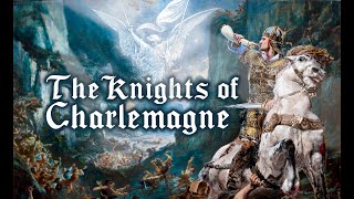 The Knights of Charlemagne [upl. by Olivier952]