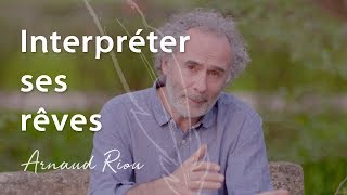 Interpréter ses rêves  Arnaud Riou [upl. by Hailed943]