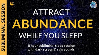 ATTRACT ABUNDANCE WHILE YOU SLEEP  Subliminal Affirmations amp Relaxing Rain Sounds DARK SCREEN [upl. by Nnaillij]