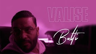 Balti  Valise Official Music Video [upl. by Trovillion648]