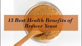 13 Best Health Benefits of Brewer Yeast [upl. by Klein]