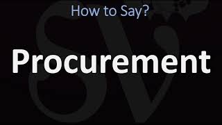 How to Pronounce Procurement CORRECTLY [upl. by Jt]