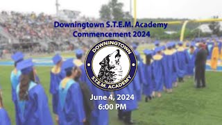 2024 Downingtown STEM Academy Commencement [upl. by Ennaehr]