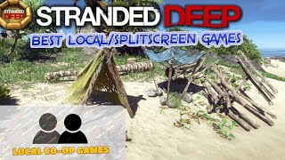 Stranded Deep Gameplay  Learn How to Play Splitscreen [upl. by Daphne]