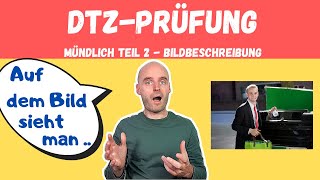 DTZ Mündliche Prüfung Teil 2  Bildbeschreibung  A2 B1  Learn German  Deutsch lernen [upl. by Niwle631]