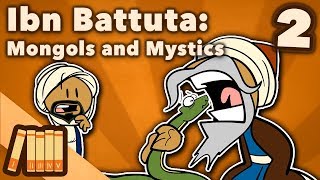 Ibn Battuta  Mongols and Mystics  Extra History  Part 2 [upl. by Glynis36]