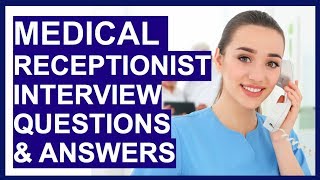 MEDICAL RECEPTIONIST Interview Questions Answers amp TIPS [upl. by Onateyac]