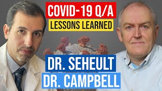 COVID 19 QA Roger Seheult amp John Campbell Lessons Learned and a Look Ahead [upl. by Ivar611]