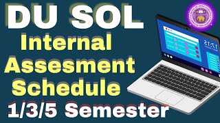 DU SOL 1st 3rd 5th Semester Internal Assessment Date Sheet Explained Guidelines amp instructions [upl. by Wilda567]