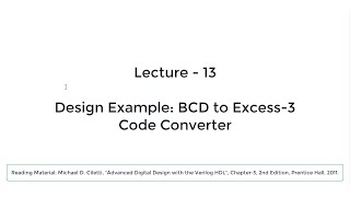 Lecture 13  Design Example BCD to Excess3 Code Converter [upl. by Pengelly61]