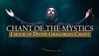 1 Hour Divine Gregorian Chant Compilation  Chant of the Mystics Vol 1 Album [upl. by Luca422]