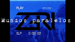 ZERI  Mundos Paralelos Lyric Video [upl. by Anear]