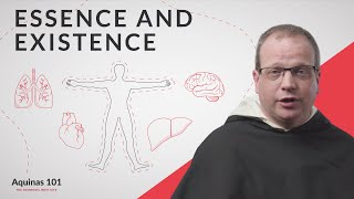 Essence and Existence Aquinas 101 [upl. by Afinom]